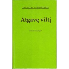 V. Landsbergis - Atgavę viltį - 1990