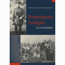 Anušauskas A. - Prezidento zvalgas: du gyvenimai - 2018