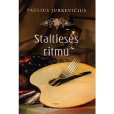 Jurkevičius P. - Staltiesės ritmu - 2011