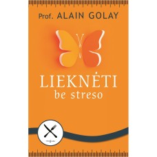 Golay A. - Lieknėtibe streso - 2014