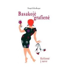Schonberger M. - Basakojė grafienė. Kelionė į ...