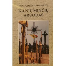 Juozevičius J. - Kilnių minčių aruodas - 1997