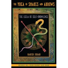 The Yoga of Snakes and Arrows: The Leela of Self-Knowledge - 2007