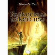Silvana De Mari - Paskutiniai užkeikimai (1 knyga) - 2017