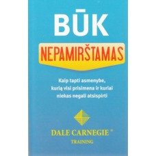 Carnegie D. (Karnegi) - Būk nepamirštamas - 2011