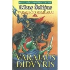 Šelėjus R. - Varajiečio memuarai. Varajaus didvyris (II dalis) - 1996