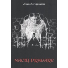 Grigolaitis J. - Nacių pragare - 2012