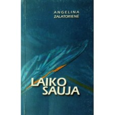 Zalatorienė A. - Laiko sauja - 2003