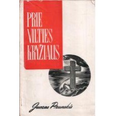Prunskis J. - Prie vilties kryžiaus - 1948