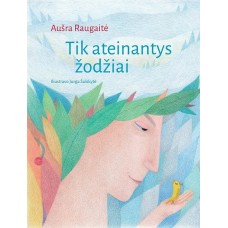 Raugaitė A. - tik ateinantys žodžiai - 2018