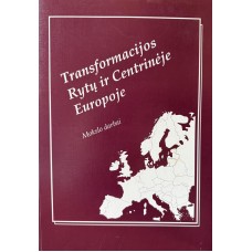 Transformacijos Rytų ir Centrinėje Europoje. Mokslo darbai - 2004