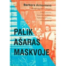 Armonienė B., Nasvytis  A. L. - Palik ašaras Maskvoje - 2016