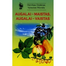 Dūdėnas H., Muralis V. - Augalai – maistas, augalai – vaistas - 1999
