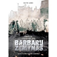 Lowe Keith - Barbarų žemynas. Europa po II pasaulinio karo - 2019
