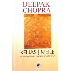 Chopra Deepak - Kelias į meilę - 2002