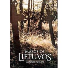 Kaunas D. - Mažosios Lietuvos kultūros paveldas - 2006