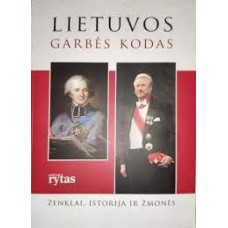 Kavaliauskas V. - Lietuvos garbės kodas: ženklai, istorija ir žmonės - 2013