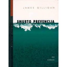 Gilligan J. - Smurto prevencija - 2002