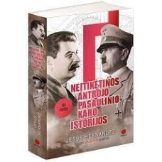 Hernandez J. - Neįtikėtinos antrojo pasaulinio karo istorijos- 2009