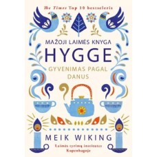 Wiking M. - Mažoji laimės knyga HYGGE - 2017