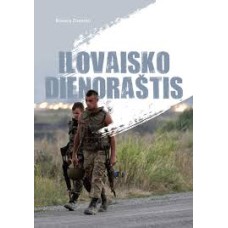 Zinenko R. - Ilovaisko dienoraštis - 2017