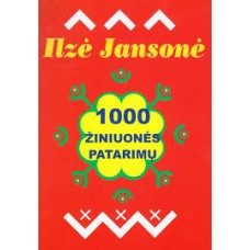 Jansonė Ilzė - 1000 žiniuonės patarimų - 2006