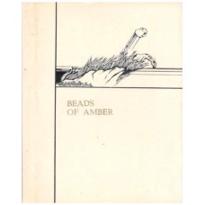 Beads of Amber / Gintaro vėrinys - Lithuanian Poetry / Lietuvių poezijos rinktinė - 1979