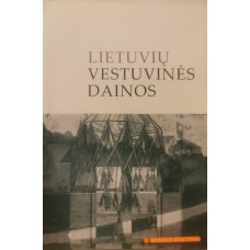 Juška A. - Lietuvių vestuvinės dainos - 2007