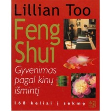 Too L. - Feng Shui. Gyvenimas pagal kinų išmintį - 2001