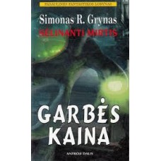 Grynas S. R. - Sėlinanti mirtis. Garbės kaina. 2 dalis - 1999