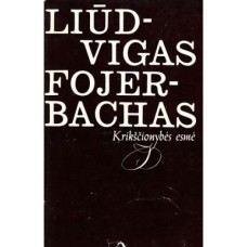 Fojerbachas L. - Krikščionybės esmė - 1985