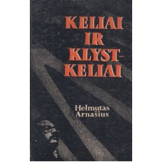 Arnašius H. - Keliai ir klystkeliai - 1983