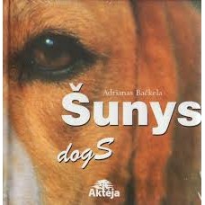 Bačkela A. - Šunys. Dogs - 2006