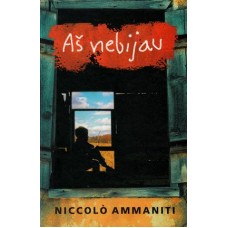 Ammaniti N. - Aš nebijau - 2004