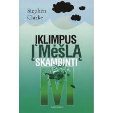 Clarke S. - Įklimpus į mėšlą skambinti M - 20...