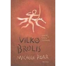 Paver M. - Vilko brolis: sakmės iš amžių glūdumos - 2006