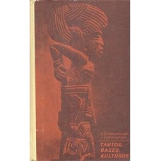 Čeboksarovas N. - Tautos, rasės, kultūros - 1977