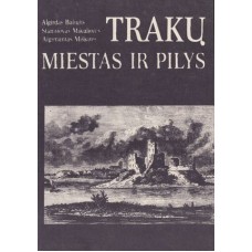 Baliulis A., Mikulionis S. - Trakų miestas ir pilys - 1991