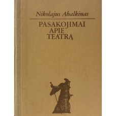 Abalkinas N. - Pasakojimai apie teatrą - 1987