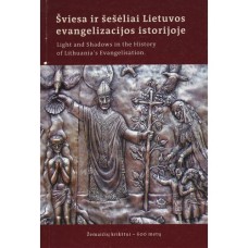 Boruta J., Vaivada V. - Šviesa ir šešėliai Lietuvos evangelizacijos istorijoje - 2011