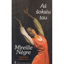 M. Negre - Aš šoksiu tau - 2004