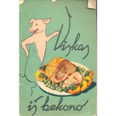 Drąsutienė E. - Viskas iš bekono - 1958
