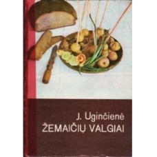 J. Uginčienė - Žemaičių valgiai - 1972
