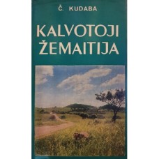 Kudaba Č. - Kalvotoji Žemaitija - 1972
