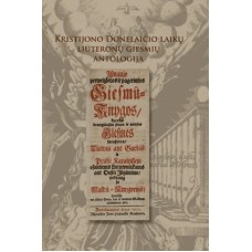 D. Petkūnas - Kristijono Donelaičio laikų liuteronų giesmių antologija - 2015