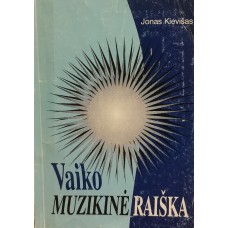 Kievisas J. - vaiko muzikine raiska - 1997