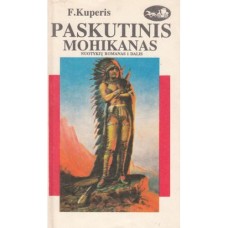Dž. F. Kuperis - Paskutinis Mohikanas. 2 dalys - 1991