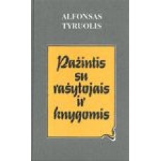 Tyruolis A. - Pažintis su rašytojais ir knygomis - 1995