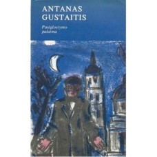 Gustaitis A. - Pasiglostymo palaima - 1987