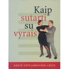 Copeland D., R. Louis - Kaip sutarti su vyrais - 2002